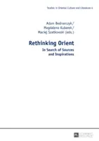Rethinking Orient: În căutare de surse și inspirații - Rethinking Orient: In Search of Sources and Inspirations