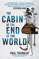 Cabana de la capătul lumii (Cabin at the End of the World) - Cabin at the End of the World