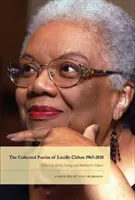 Colecția de poeme a lui Lucille Clifton 1965-2010 - The Collected Poems of Lucille Clifton 1965-2010