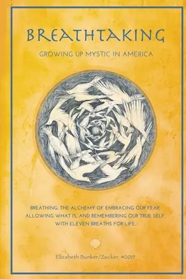 Impresionant: Growing Up Mystic in America - Unsprezece respirații pentru viață - Breathtaking: Growing Up Mystic in America - Eleven Breaths for Life