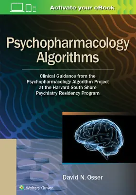 Algoritmi de psihofarmacologie: Ghid clinic de la proiectul Algoritm de psihofarmacologie de la Harvard South Shore Psychiatry Residency Progra - Psychopharmacology Algorithms: Clinical Guidance from the Psychopharmacology Algorithm Project at the Harvard South Shore Psychiatry Residency Progra