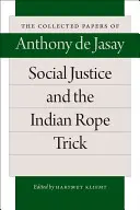 Justiția socială și trucul indian cu frânghia - Social Justice and the Indian Rope Trick