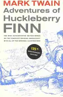 Aventurile lui Huckleberry Finn, ediția aniversară 125, 9: Singurul text autorizat bazat pe manuscrisul original complet - Adventures of Huckleberry Finn, 125th Anniversary Edition, 9: The Only Authoritative Text Based on the Complete, Original Manuscript