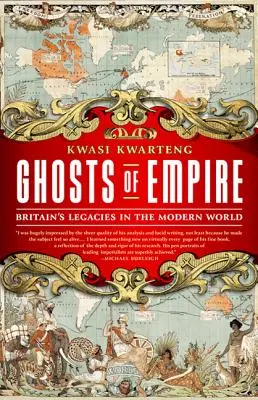 Fantomele Imperiului: Moștenirile Marii Britanii în lumea modernă - Ghosts of Empire: Britain's Legacies in the Modern World