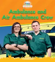 Ambulanță și echipaj de ambulanță aeriană - Ambulance and Air Ambulance Crew