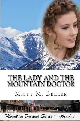 Doamna și doctorul de munte - The Lady and the Mountain Doctor