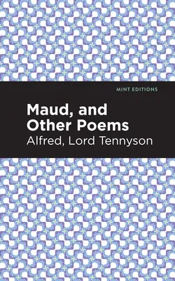Maud, și alte poezii - Maud, and Other Poems