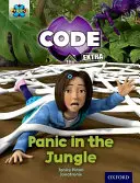 Proiect X CODE Extra: Green Book Band, Oxford Level 5: Jungle Trail: Panică în junglă - Project X CODE Extra: Green Book Band, Oxford Level 5: Jungle Trail: Panic in the Jungle