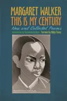 Acesta este secolul meu: New and Collected Poems - This Is My Century: New and Collected Poems
