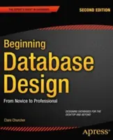 Începutul proiectării bazelor de date: De la novice la profesionist - Beginning Database Design: From Novice to Professional
