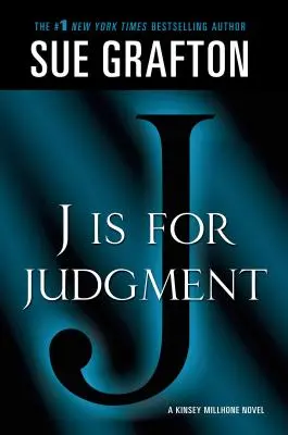 J de la Judgment: Un roman Kinsey Millhone - J Is for Judgment: A Kinsey Millhone Novel
