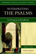 Interpretarea psalmilor: Un manual exegetic - Interpreting the Psalms: An Exegetical Handbook