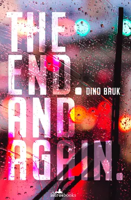 The End. Și din nou - The End. And Again