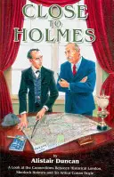 Aproape de Holmes - O privire asupra conexiunilor dintre Londra istorică, Sherlock Holmes și Sir Arthur Conan Doyle - Close to Holmes - A Look at the Connections Between Historical London, Sherlock Holmes and Sir Arthur Conan Doyle