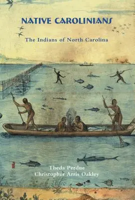 Native Carolinians: Indienii din Carolina de Nord - Native Carolinians: The Indians of North Carolina