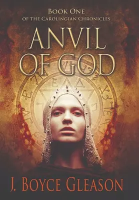 Nicovala lui Dumnezeu: Cartea întâi din Cronicile carolingiene - Anvil of God: Book One of the Carolingian Chronicles