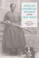 African American Women of the Old West, prima ediție - African American Women of the Old West, First Edition