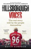 Vocile din Hillsborough: The Real Story Told by the People Themselves - Hillsborough Voices: The Real Story Told by the People Themselves