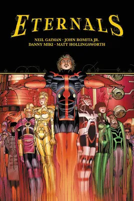 Eternals de Neil Gaiman & John Romita Jr. - Eternals by Neil Gaiman & John Romita Jr.