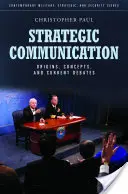 Comunicare strategică: Origini, concepte și dezbateri actuale - Strategic Communication: Origins, Concepts, and Current Debates
