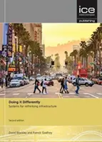 Doing it Differently, ediția a doua - Sisteme pentru regândirea infrastructurii - Doing it Differently, Second edition - Systems for Rethinking Infrastructure
