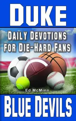 Devoțiuni zilnice pentru fanii înrăiți Duke Blue Devils - Daily Devotions for Die-Hard Fans Duke Blue Devils