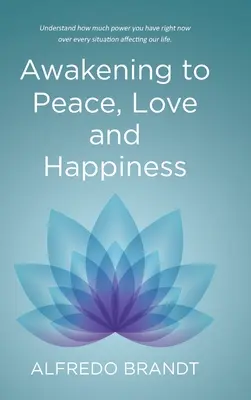 Trezirea la pace, iubire și fericire - Awakening to Peace, Love and Happiness