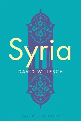 Siria: O istorie modernă - Syria: A Modern History
