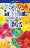 Cele mai bune plante de grădină din Texas - Best Garden Plants of Texas