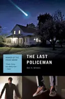 Ultimul polițist - The Last Policeman