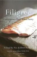 Filigran: Poezie britanică de culoare contemporană - Filigree: Contemporary Black British Poetry