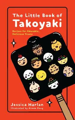 Mica carte a Takoyaki - The Little Book of Takoyaki