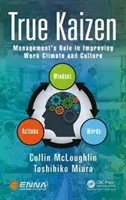 Adevăratul Kaizen: Rolul conducerii în îmbunătățirea climatului și culturii muncii - True Kaizen: Management's Role in Improving Work Climate and Culture