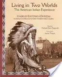 Trăind în două lumi: experiența indienilor americani - Living in Two Worlds: The American Indian Experience