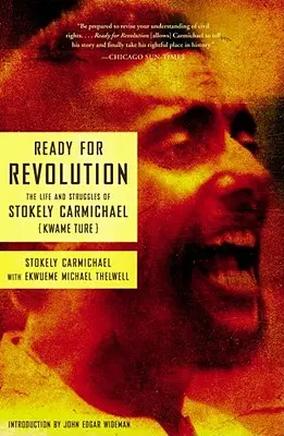 Gata pentru revoluție: Viața și luptele lui Stokely Carmichael (Kwame Ture) - Ready for Revolution: The Life and Struggles of Stokely Carmichael (Kwame Ture)