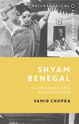 Shyam Benegal: Cineast și filozof - Shyam Benegal: Filmmaker and Philosopher