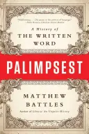 Palimpsest: O istorie a cuvântului scris - Palimpsest: A History of the Written Word