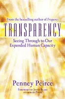 Transparență: Văzând prin intermediul capacității noastre umane extinse - Transparency: Seeing Through to Our Expanded Human Capacity