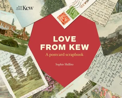 Love from Kew: O carte poștală Scrapbook - Love from Kew: A Postcard Scrapbook