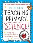 Bloomsbury Curriculum Basics: Predarea științelor în învățământul primar - Bloomsbury Curriculum Basics: Teaching Primary Science