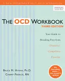 Cartea de lucru Ocd: Ghidul tău pentru a te elibera de tulburarea obsesiv-compulsivă - The Ocd Workbook: Your Guide to Breaking Free from Obsessive-Compulsive Disorder