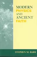 Fizica modernă și credința antică - Modern Physics and Ancient Faith