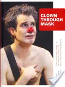 Clovn prin mască - Clown Through Mask