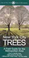 Copacii orașului New York: Un ghid de teren pentru zona metropolitană - New York City Trees: A Field Guide for the Metropolitan Area