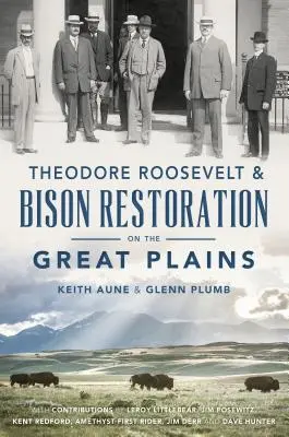Theodore Roosevelt și restaurarea bizonilor în Marile Câmpii - Theodore Roosevelt & Bison Restoration on the Great Plains