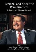 Reminiscențe personale și științifice: Omagiu pentru Ahmed Zewail - Personal and Scientific Reminiscences: Tributes to Ahmed Zewail
