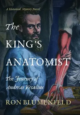 Anatomistul regelui: Călătoria lui Andreas Vesalius - The King's Anatomist: The Journey of Andreas Vesalius