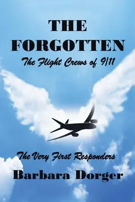 Cei uitați: Echipajele de zbor din 11 septembrie 2001 - The Forgotten: The Flight Crews of 9/11