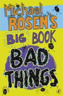 Marea carte a lucrurilor rele a lui Michael Rosen - Michael Rosen's Big Book of Bad Things