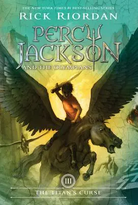 Percy Jackson și olimpienii, Cartea a treia Blestemul titanului (Percy Jackson și olimpienii, Cartea a treia) - Percy Jackson and the Olympians, Book Three the Titan's Curse (Percy Jackson and the Olympians, Book Three)